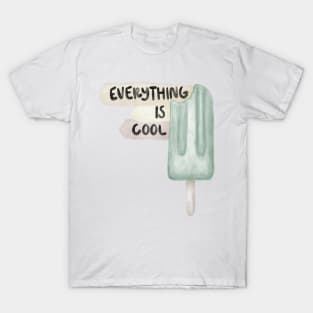 Everything Is Cool, I'm Fine, It's Fine, Funny Popsicle Meme T-Shirt